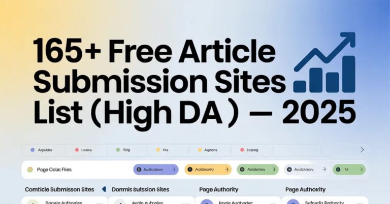 165+ free article submission sites list for 2025 with high DA and PA for SEO backlinks